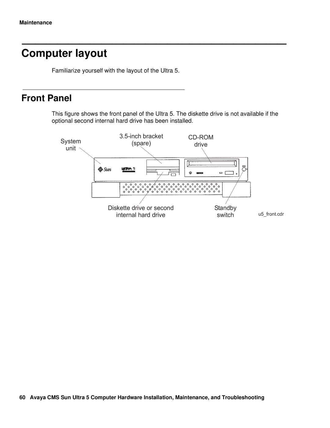 Avaya 585-215-871 manual Computer layout, Front Panel, Familiarize yourself with the layout of the Ultra 