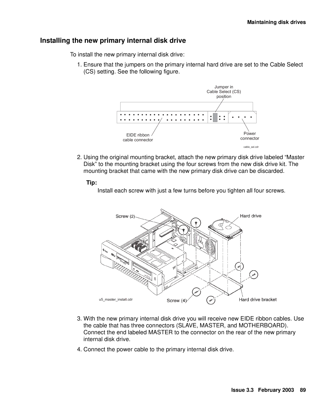 Avaya 585-215-871 manual Installing the new primary internal disk drive, Tip 