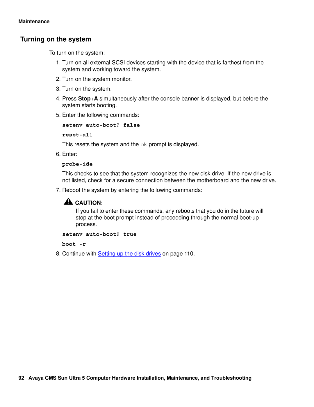 Avaya 585-215-871 manual Turning on the system, Continue with Setting up the disk drives on 