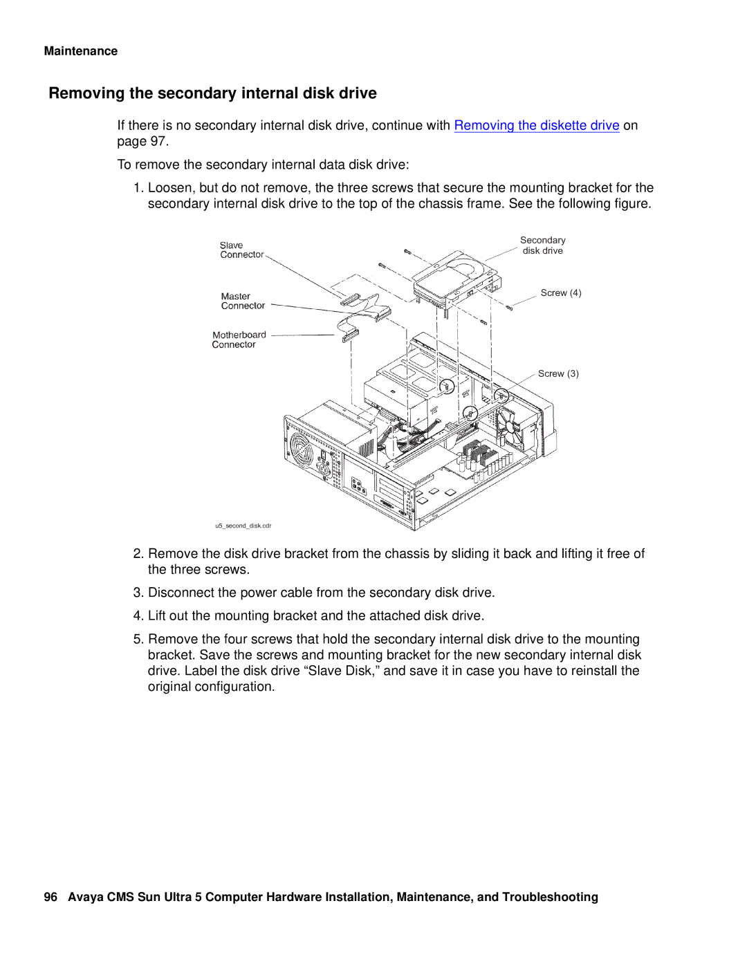 Avaya 585-215-871 manual Removing the secondary internal disk drive 