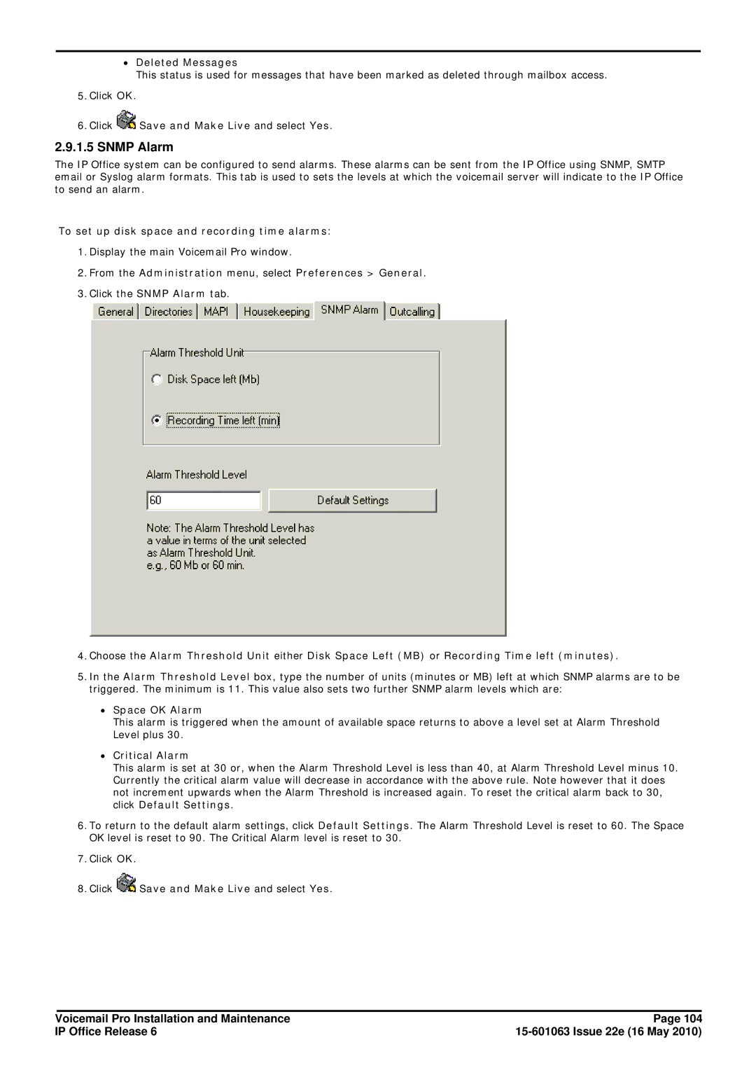 Avaya 6 Snmp Alarm, ∙ Deleted Messages, To set up disk space and recording time alarms, ∙ Space OK Alarm, ∙ Critical Alarm 