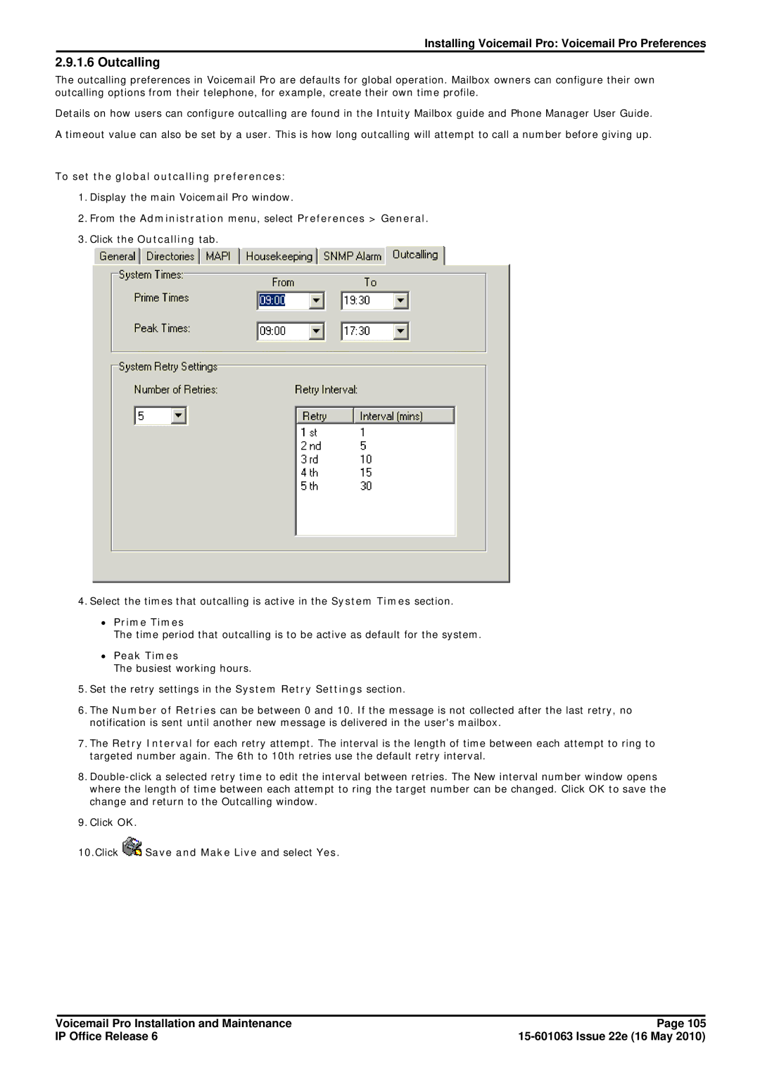 Avaya 6 manual Outcalling, To set the global outcalling preferences, ∙ Prime Times, ∙ Peak Times 