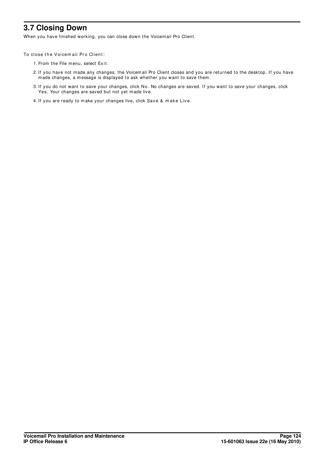 Avaya 6 manual Closing Down, To close the Voicemail Pro Client 