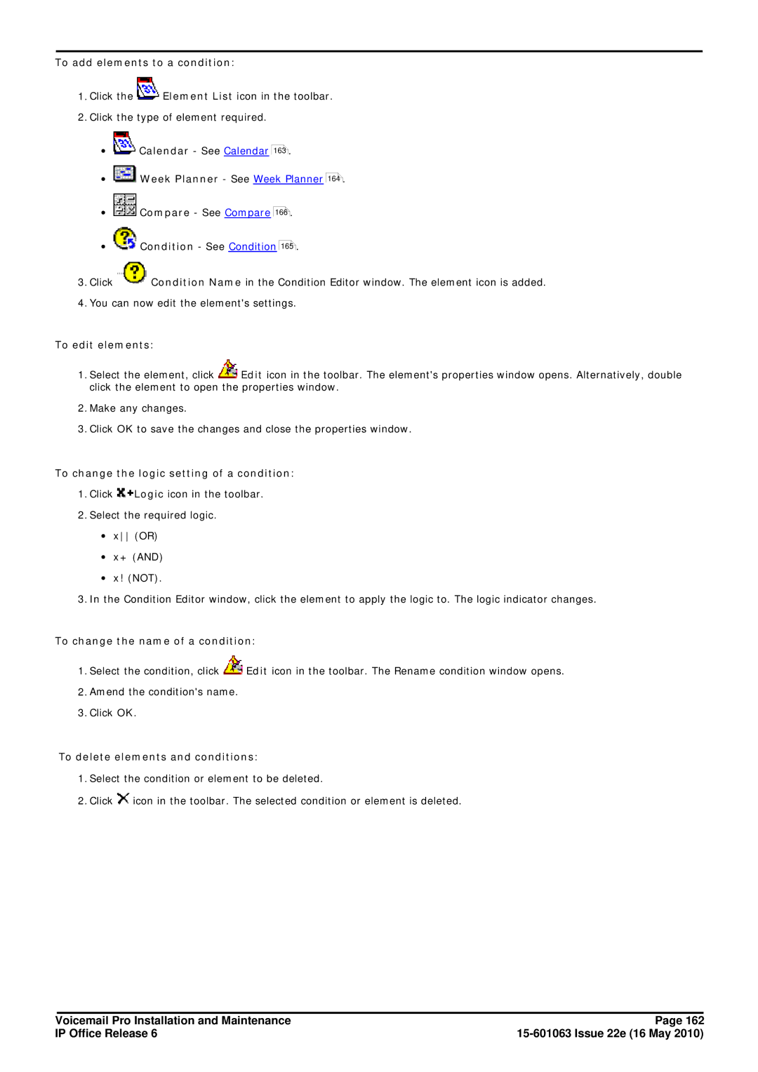 Avaya 6 To add elements to a condition, ∙ Calendar See Calendar, ∙ Compare See Compare ∙ Condition See Condition, ∙ x or 