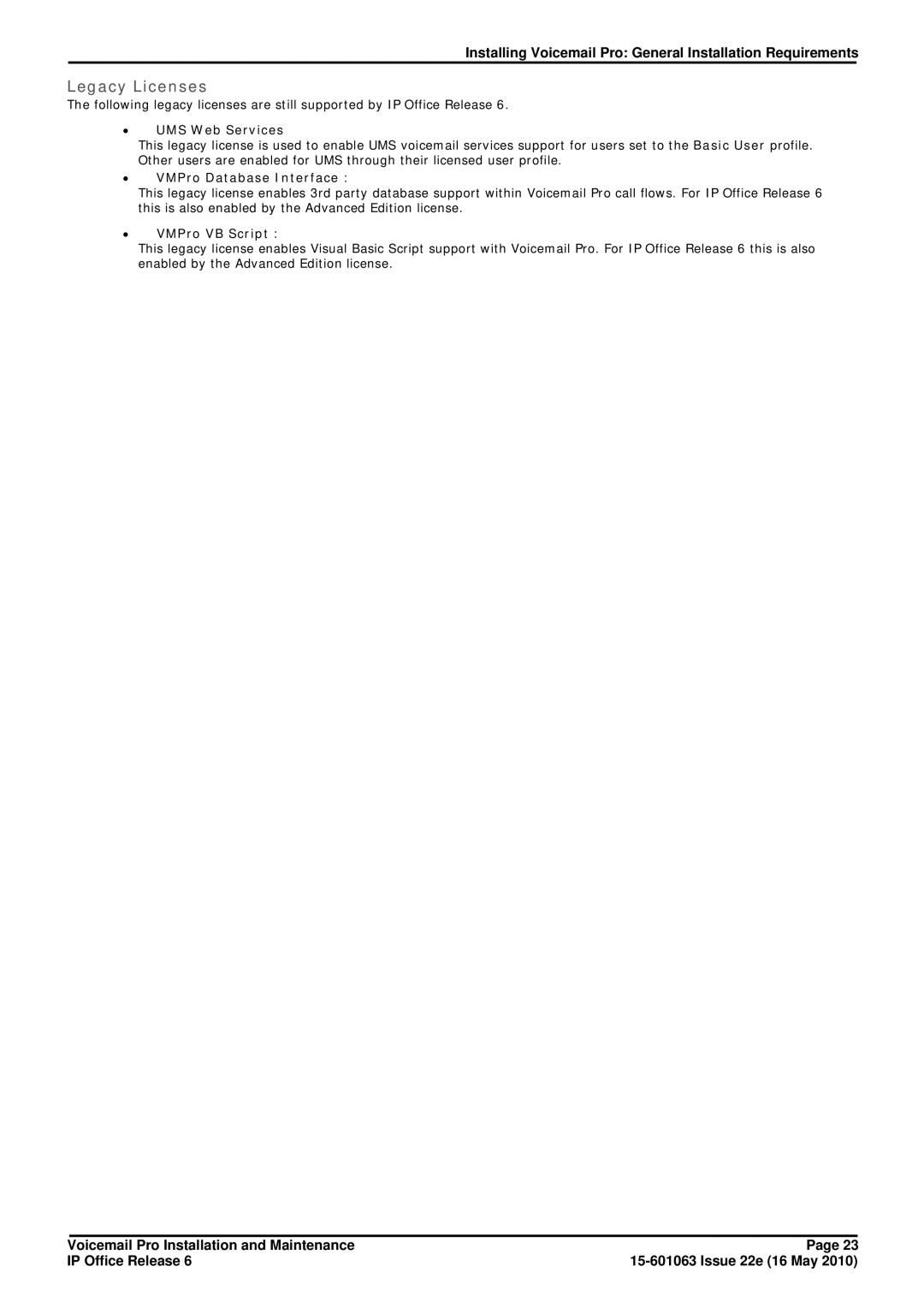 Avaya 6 manual Legacy Licenses, ∙ UMS Web Services, ∙ VMPro Database Interface, ∙ VMPro VB Script 