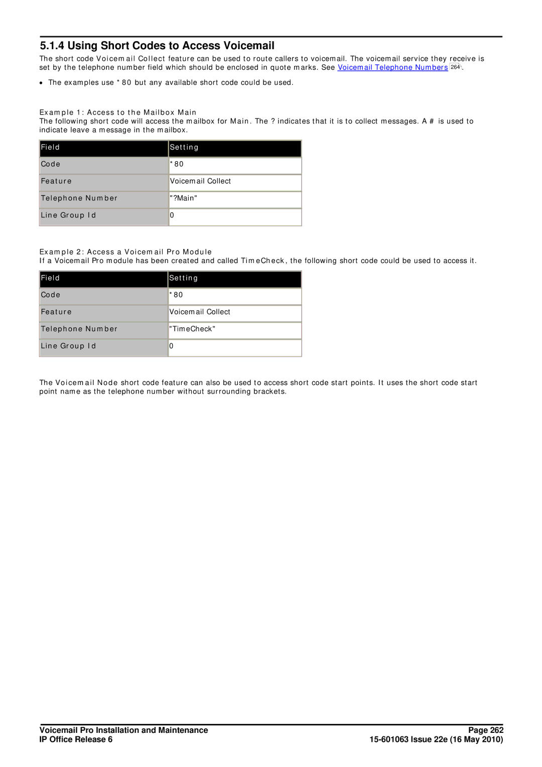 Avaya 6 manual Using Short Codes to Access Voicemail, Example 1 Access to the Mailbox Main 