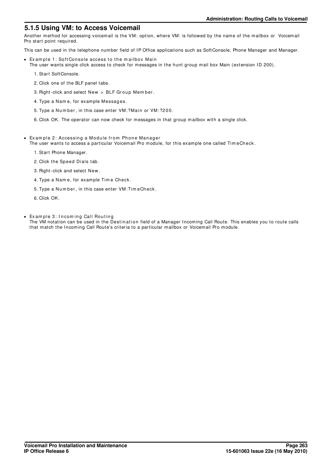 Avaya 6 manual Using VM to Access Voicemail, ∙ Example 1 SoftConsole access to the mailbox Main 