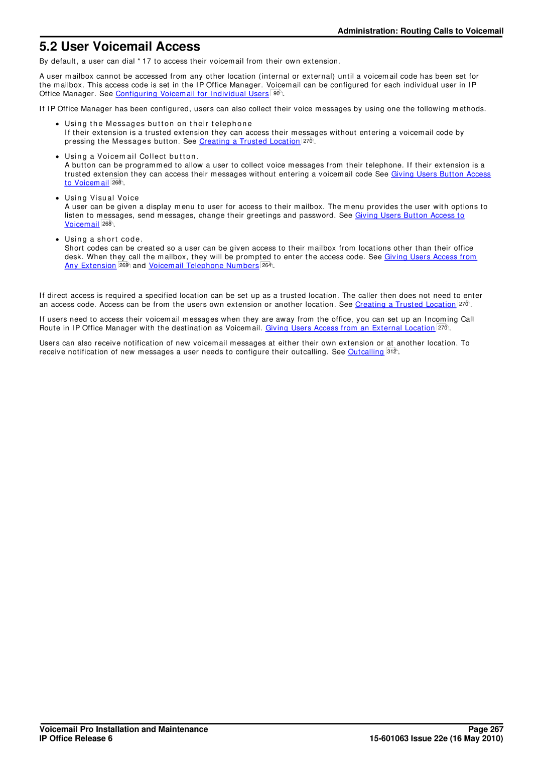 Avaya 6 manual User Voicemail Access, ∙ Using the Messages button on their telephone, ∙ Using a Voicemail Collect button 