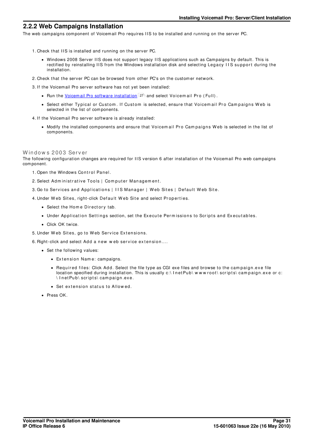 Avaya 6 Web Campaigns Installation, Windows 2003 Server, ∙ Extension Name campaigns, ∙ Set extension status to Allowed 