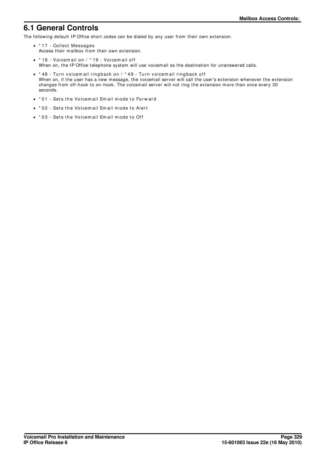 Avaya 6 manual General Controls, ∙ *17 Collect Messages, ∙ *18 Voicemail on / *19 Voicemail off 