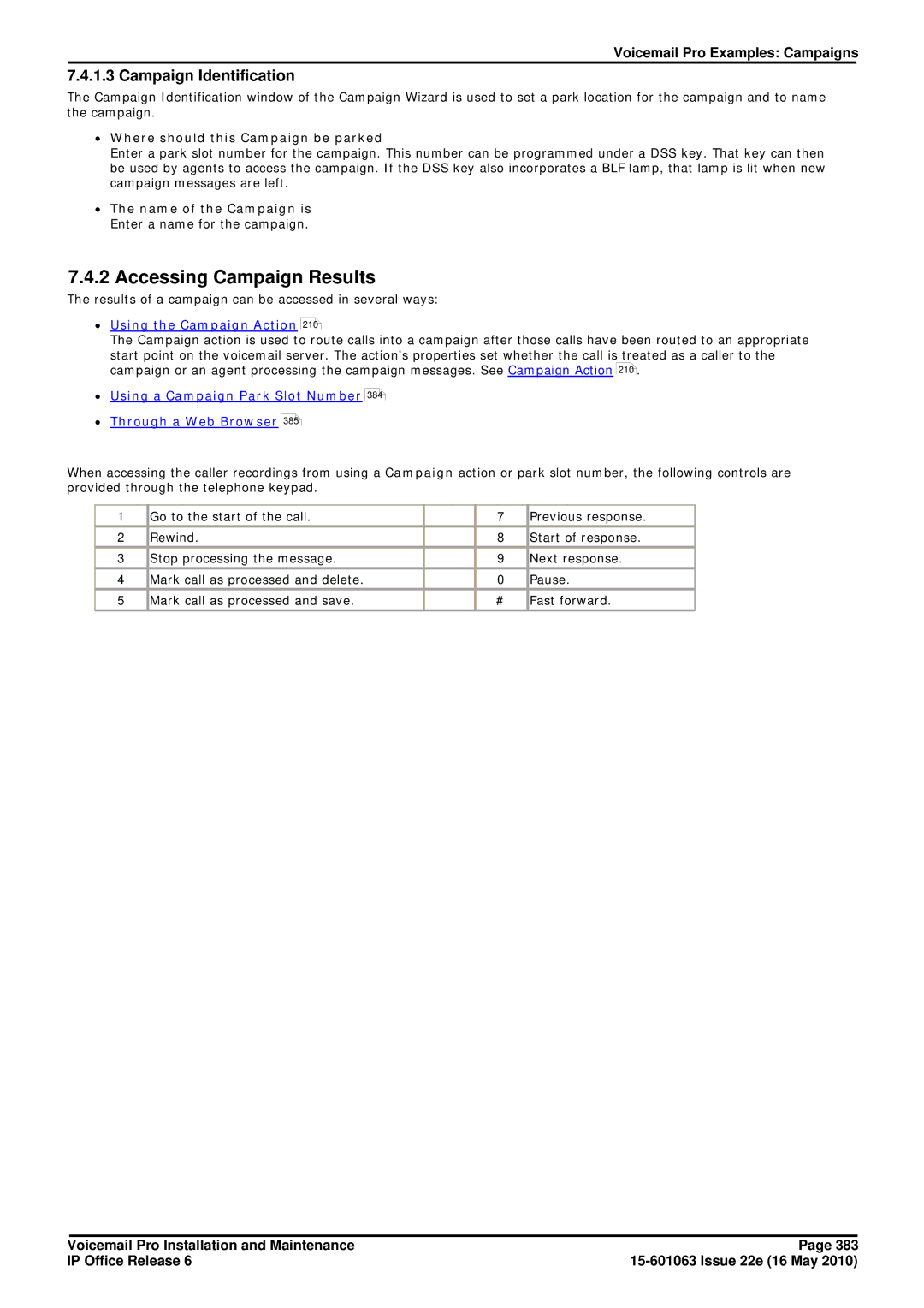 Avaya 6 manual Accessing Campaign Results, Campaign Identification, ∙ Where should this Campaign be parked 