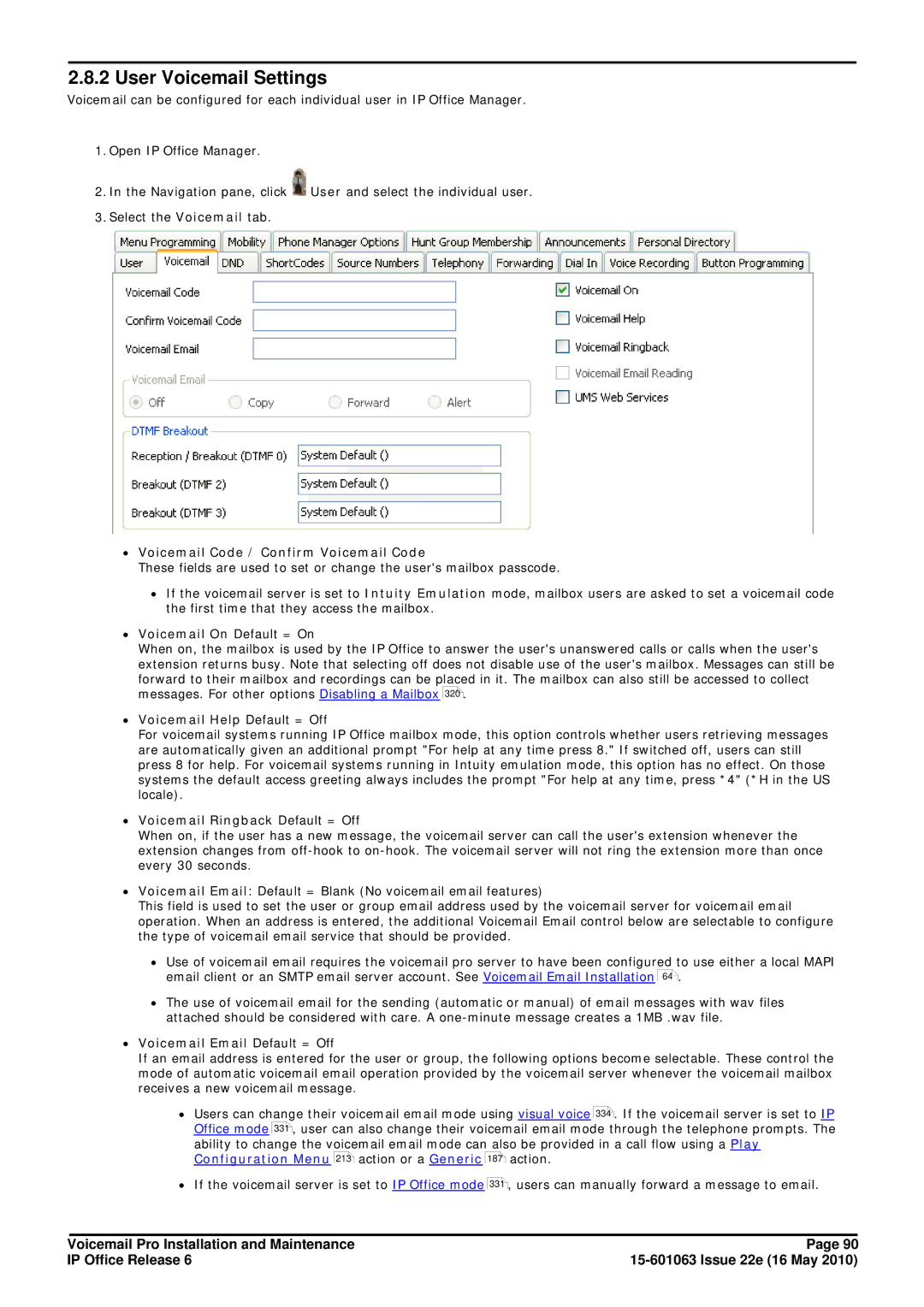 Avaya 6 manual User Voicemail Settings, ∙ Voicemail Code / Confirm Voicemail Code, ∙ Voicemail On Default = On 