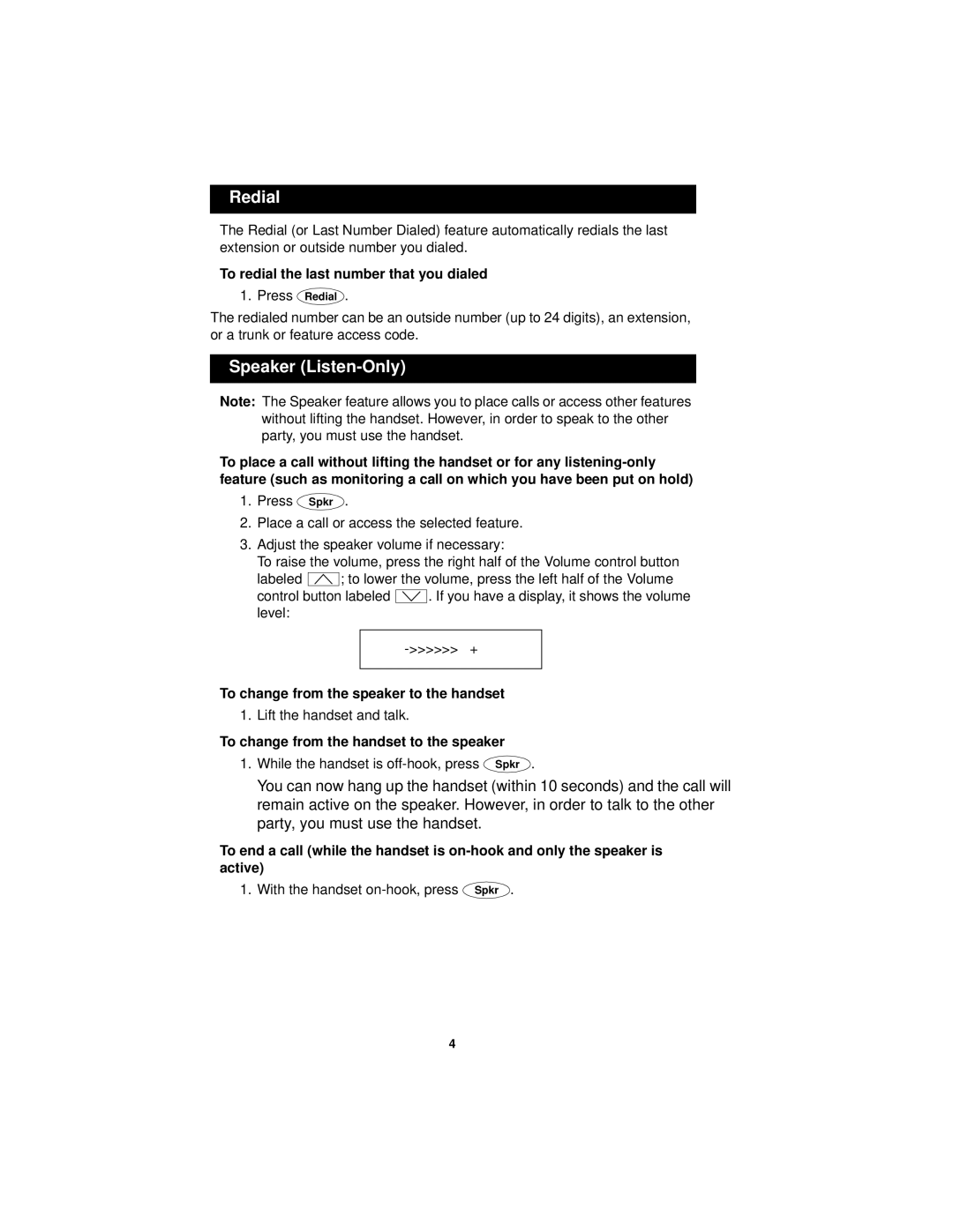 Avaya 6402D manual Redial, Speaker Listen-Only, To redial the last number that you dialed 