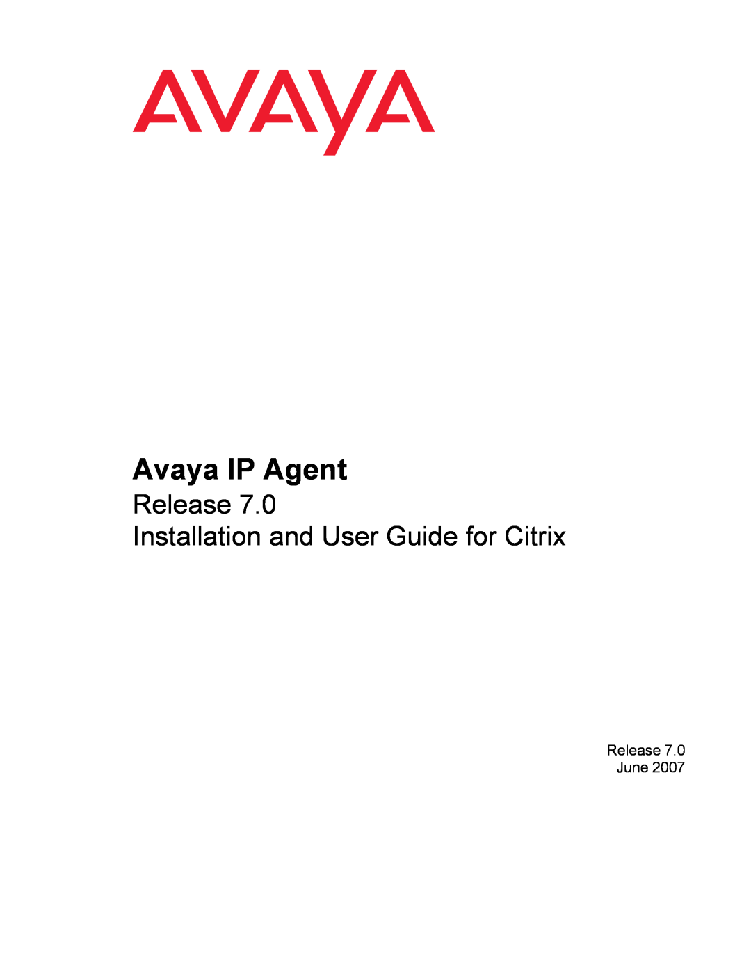 Avaya 7 manual Avaya IP Agent, Release Installation and User Guide for Citrix, Release June 