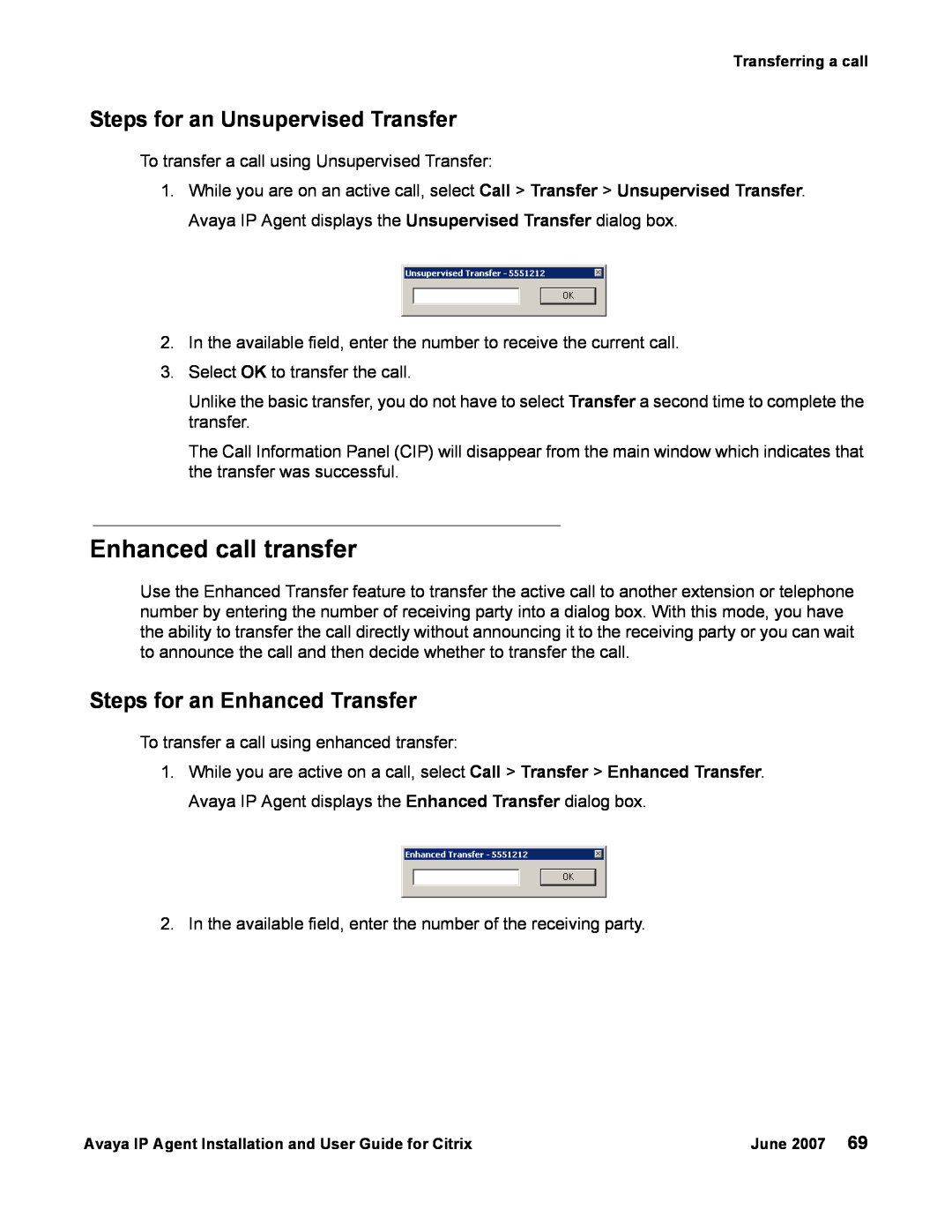 Avaya 7 manual Enhanced call transfer, Steps for an Unsupervised Transfer, Steps for an Enhanced Transfer 
