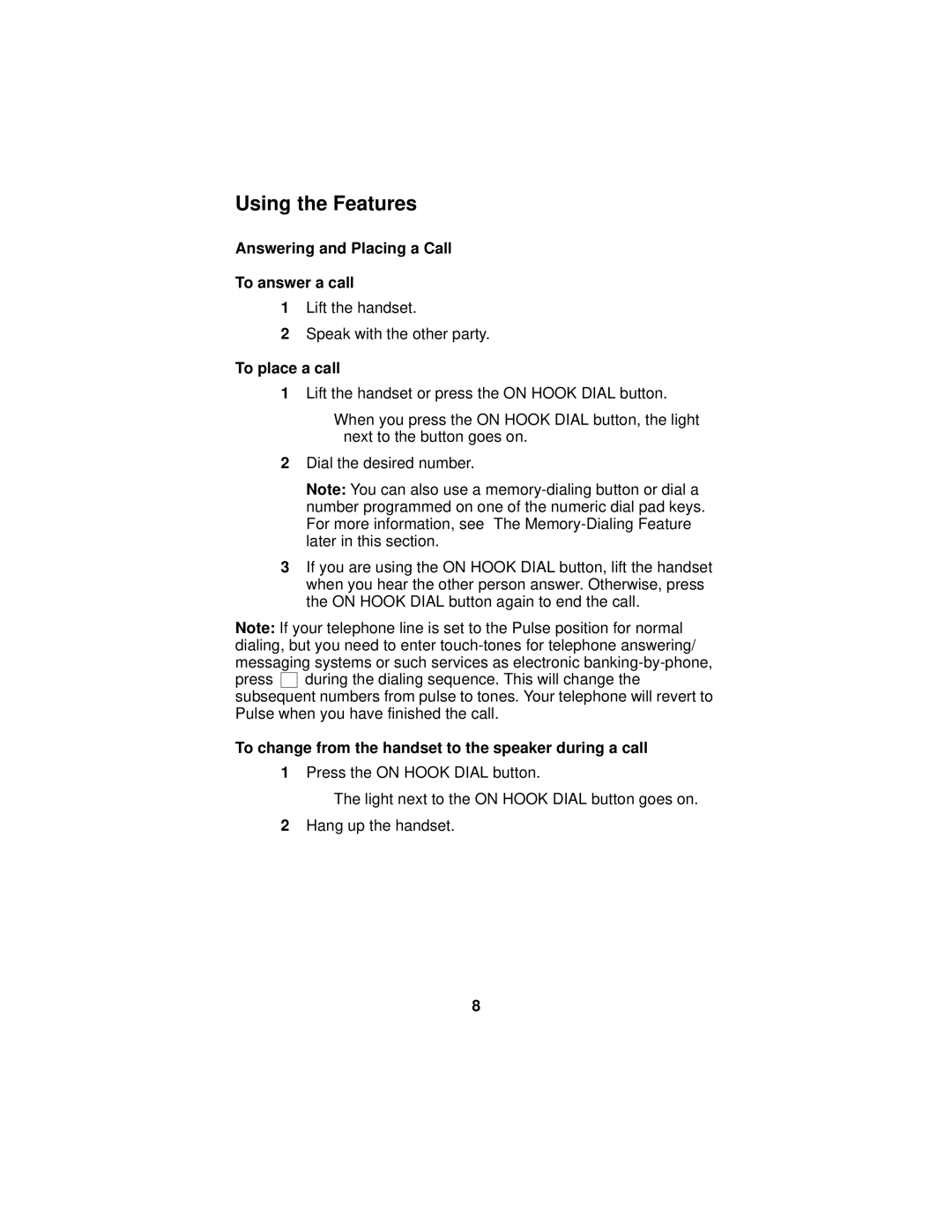 Avaya 9103 manual Using the Features, Answering and Placing a Call To answer a call, To place a call 