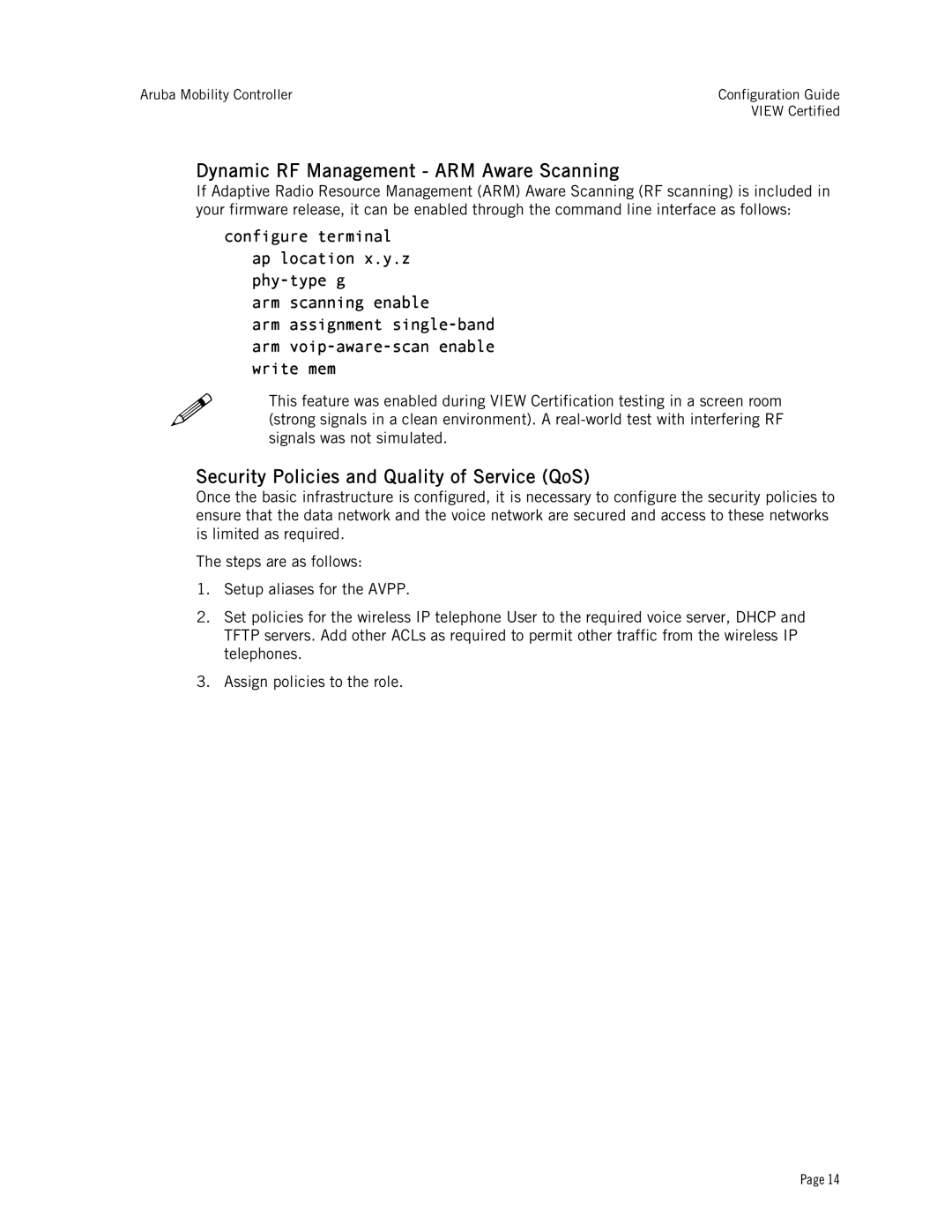 Avaya AP41, AP60, AP65, A2400, A200 Dynamic RF Management ARM Aware Scanning, Security Policies and Quality of Service QoS 