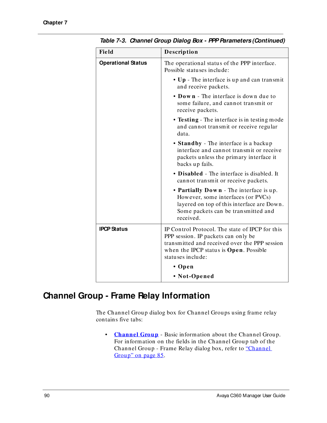 Avaya C360 manual Channel Group Frame Relay Information, Not-Opened 