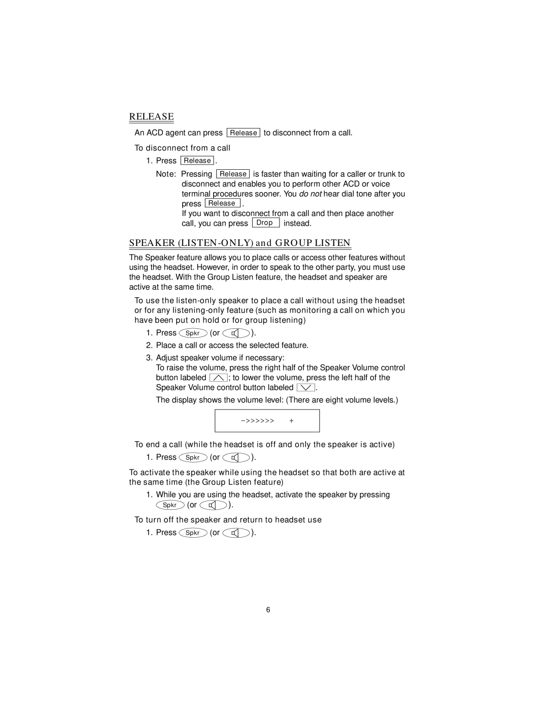 Avaya Callmaster V manual Release, To disconnect from a call, To turn off the speaker and return to headset use 