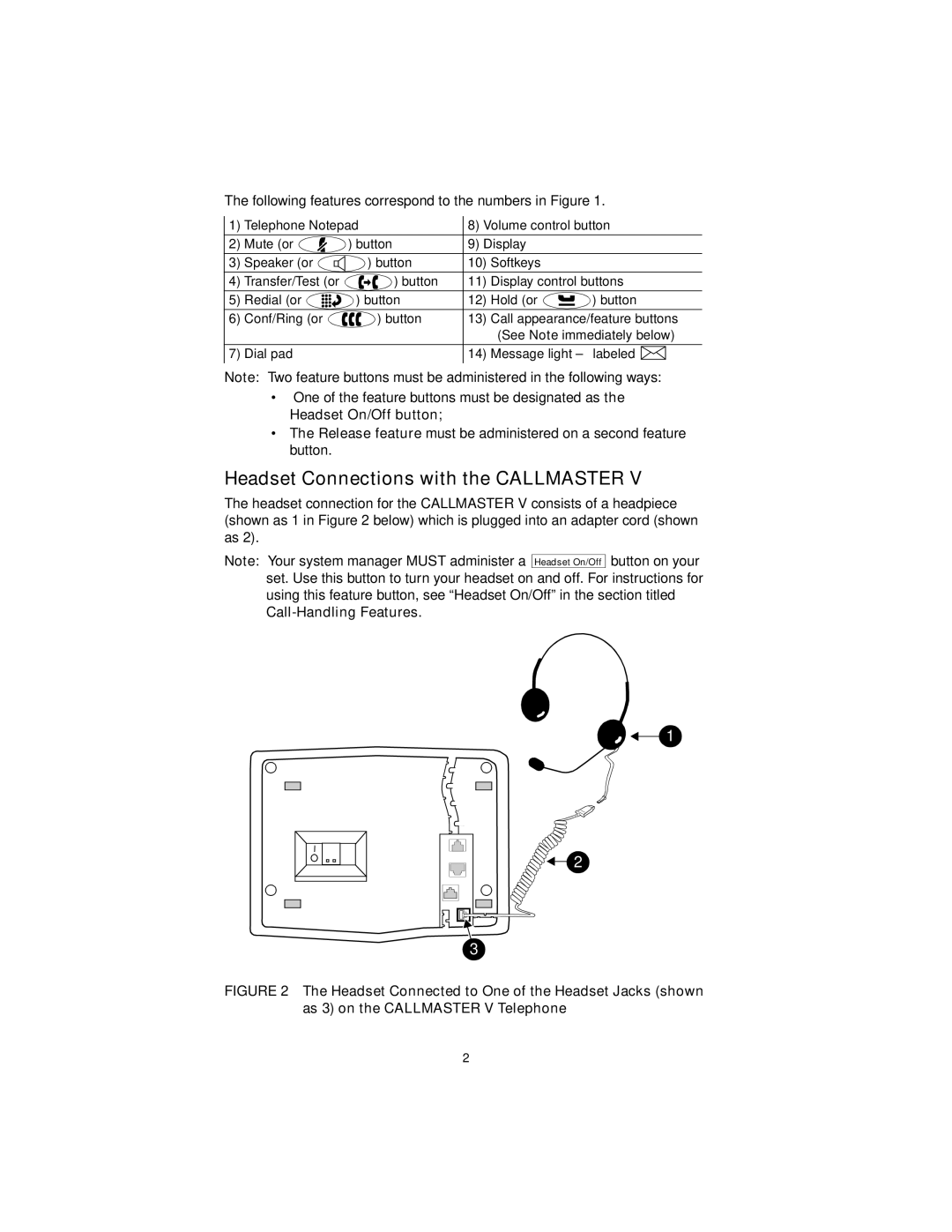 Avaya Callmaster V manual Headset Connections with the Callmaster, Following features correspond to the numbers in Figure 