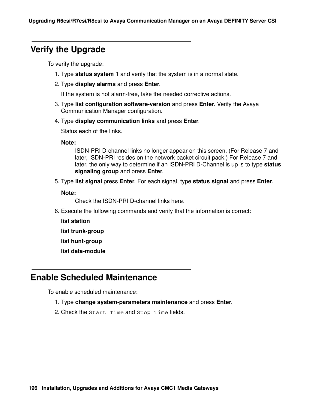 Avaya CMC1 manual Verify the Upgrade, Enable Scheduled Maintenance, Type display alarms and press Enter 