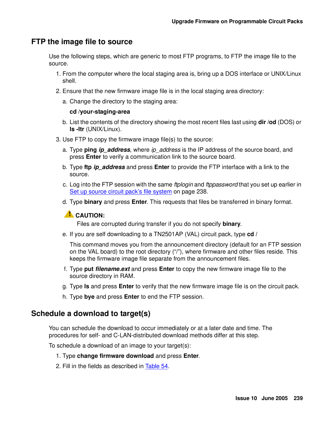 Avaya CMC1 FTP the image file to source, Schedule a download to targets, Type change firmware download and press Enter 