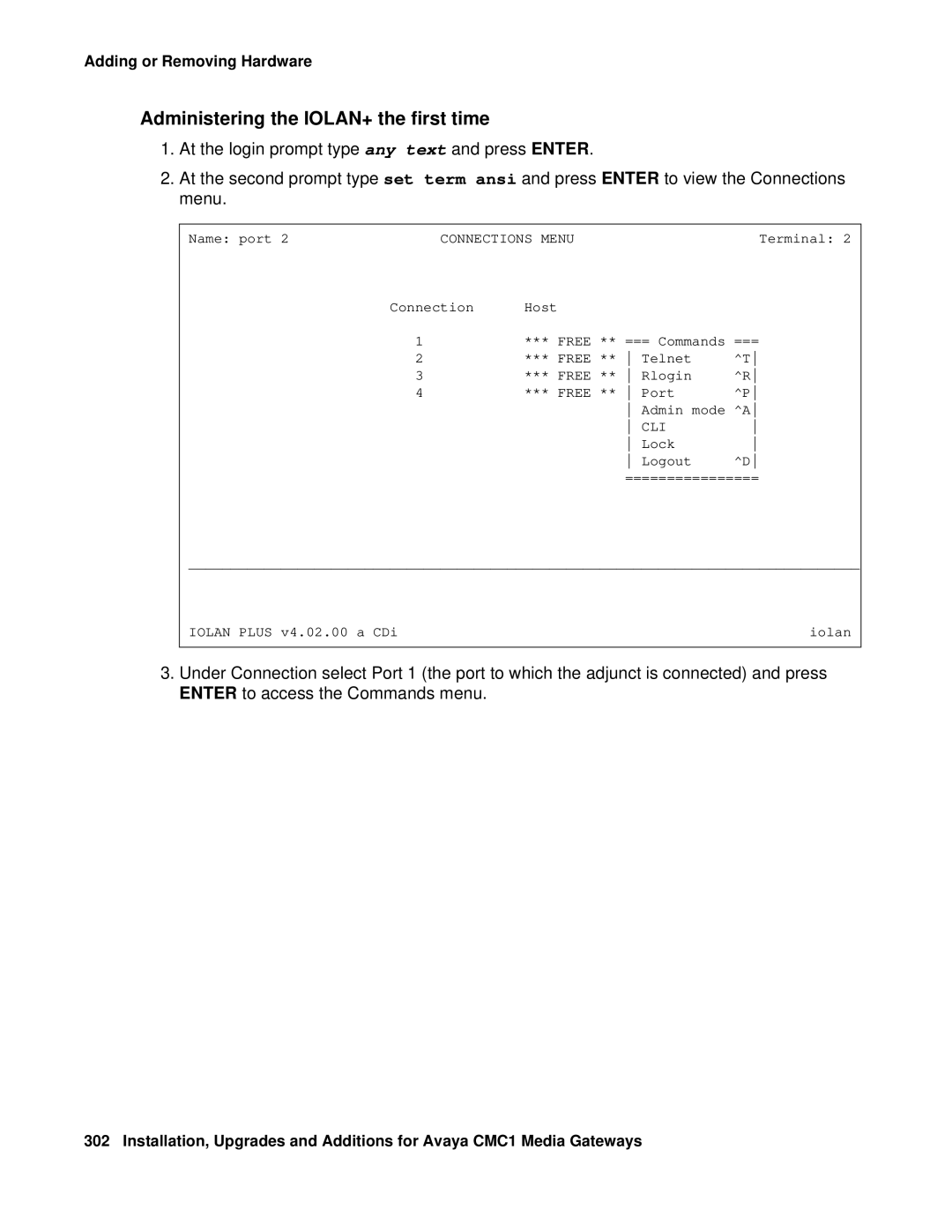 Avaya CMC1 manual Administering the IOLAN+ the first time, Connections Menu, Cli 