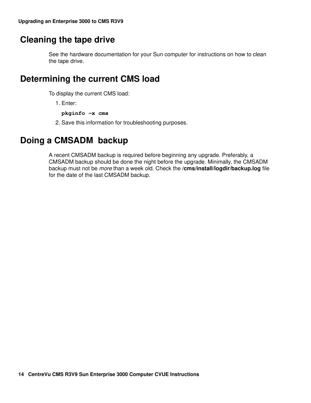 Avaya Comcode 700220627 manual Cleaning the tape drive, Determining the current CMS load, Doing a Cmsadm backup 