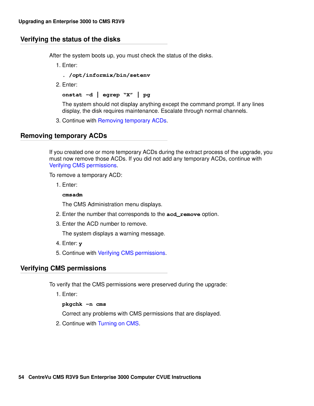 Avaya Comcode 700220627 manual Verifying the status of the disks, Removing temporary ACDs, Verifying CMS permissions 