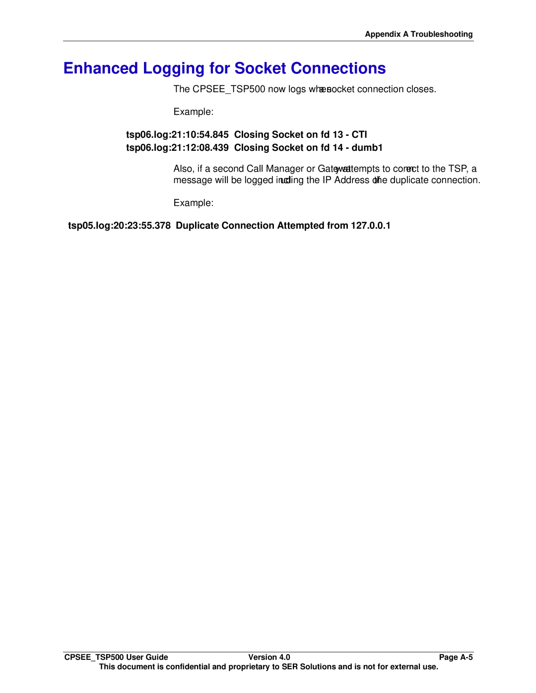 Avaya CPSEE_TSP500 Enhanced Logging for Socket Connections, CPSEETSP500 now logs when a socket connection closes Example 