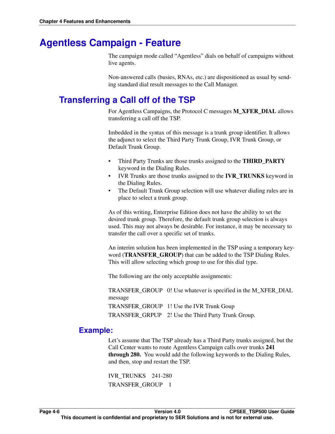 Avaya CPSEE_TSP500 manual Agentless Campaign Feature, Transferring a Call off of the TSP, Example 