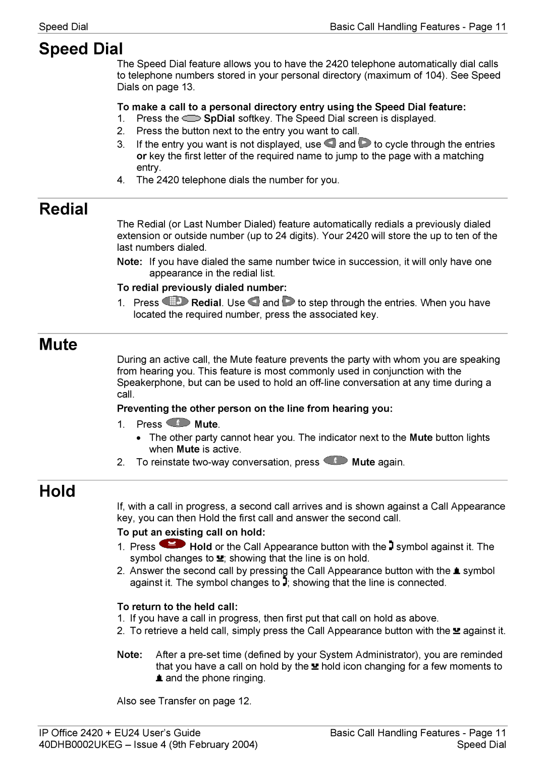 Avaya 2420, EU24 manual Speed Dial, Redial, Mute, Hold 