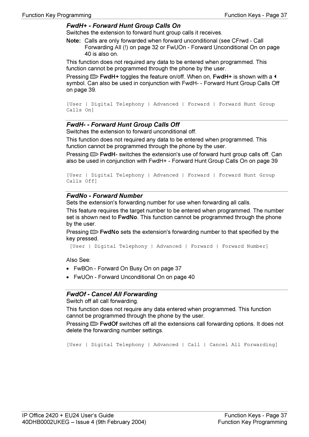 Avaya 2420, EU24 manual FwdH+ Forward Hunt Group Calls On, FwdH- Forward Hunt Group Calls Off, FwdNo Forward Number 