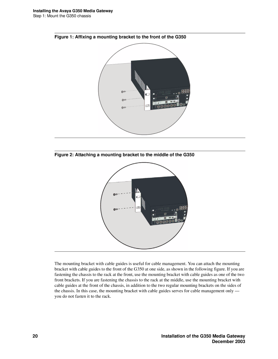 Avaya manual Affixing a mounting bracket to the front of the G350 