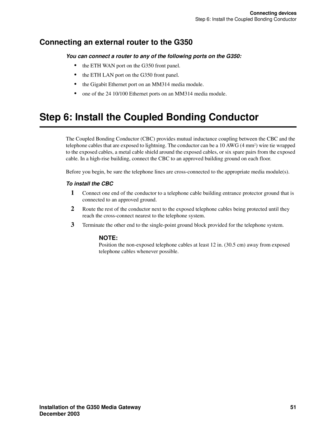 Avaya manual Install the Coupled Bonding Conductor, Connecting an external router to the G350, To install the CBC 