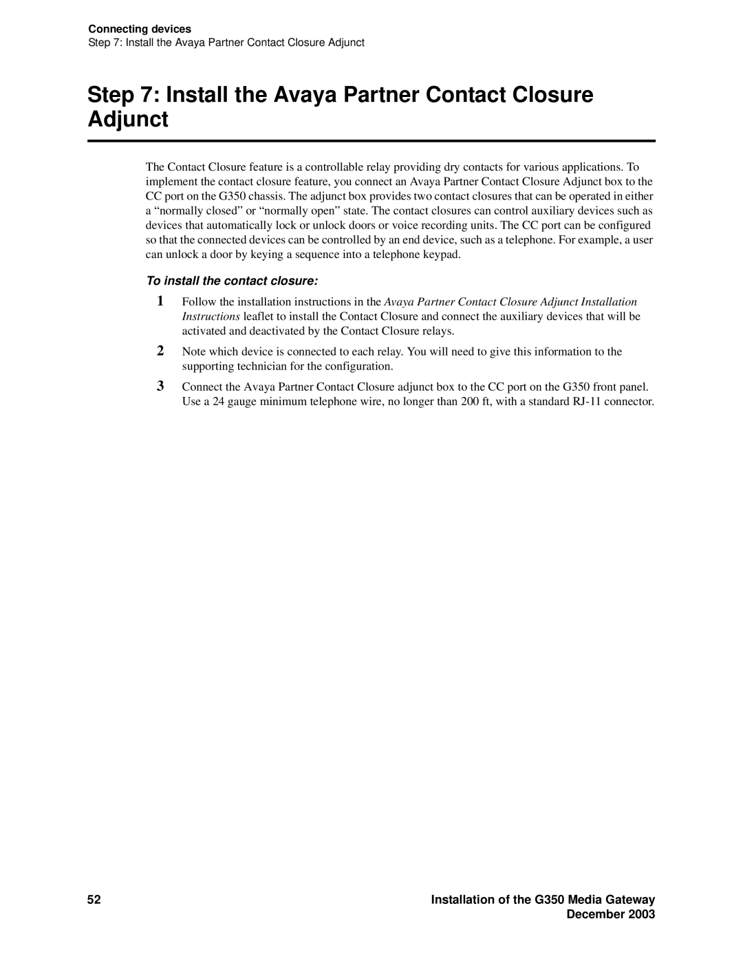 Avaya G350 manual Install the Avaya Partner Contact Closure Adjunct, To install the contact closure 