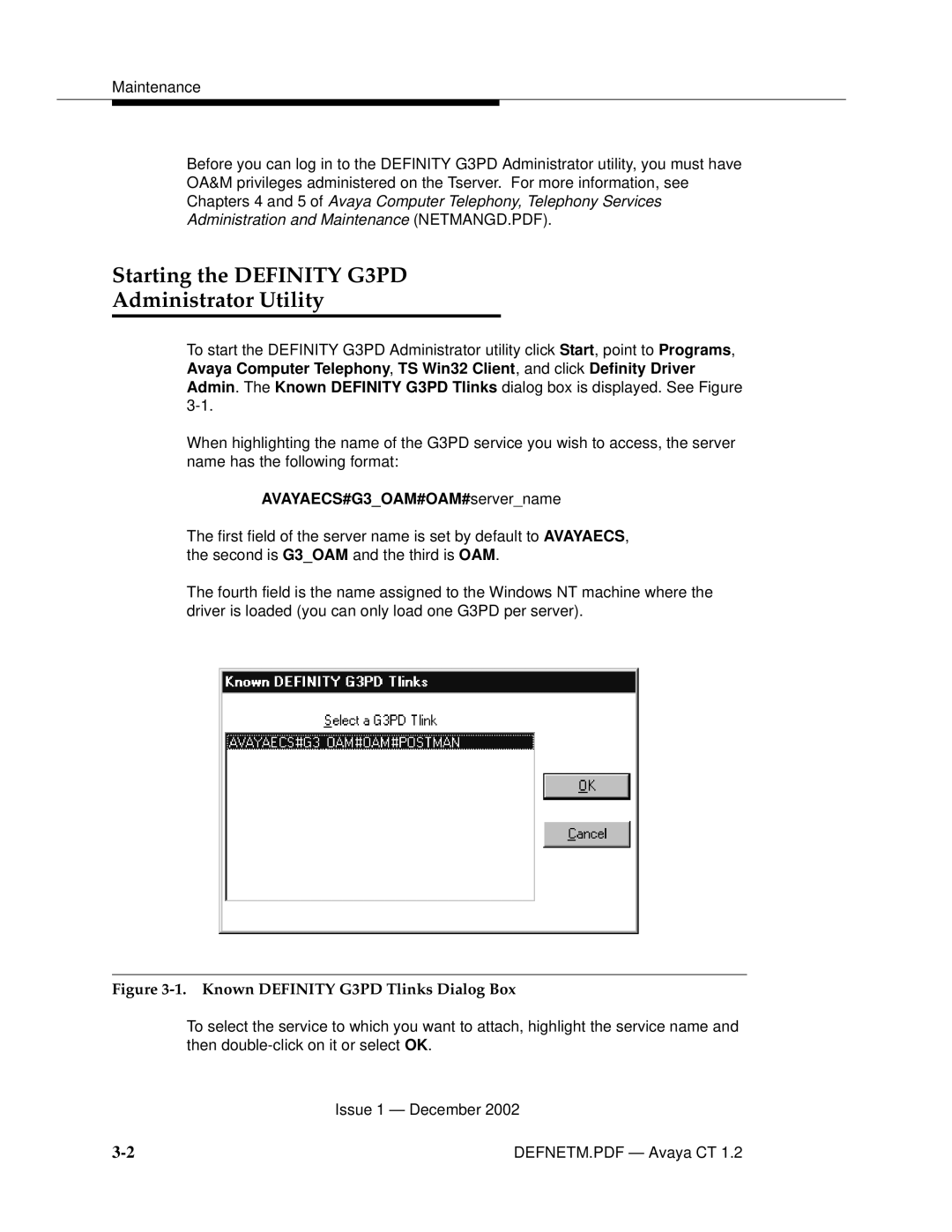 Avaya G3PBX manual Starting the Definity G3PD Administrator Utility, AVAYAECS#G3OAM#OAM#servername 