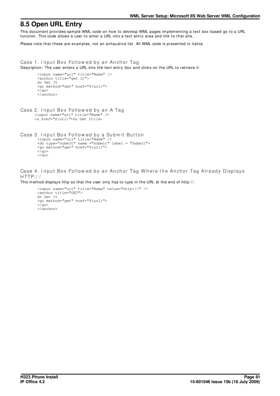 Avaya H323 manual Open URL Entry, Case 1. Input Box Followed by an Anchor Tag, Case 2. Input Box Followed by an a Tag 