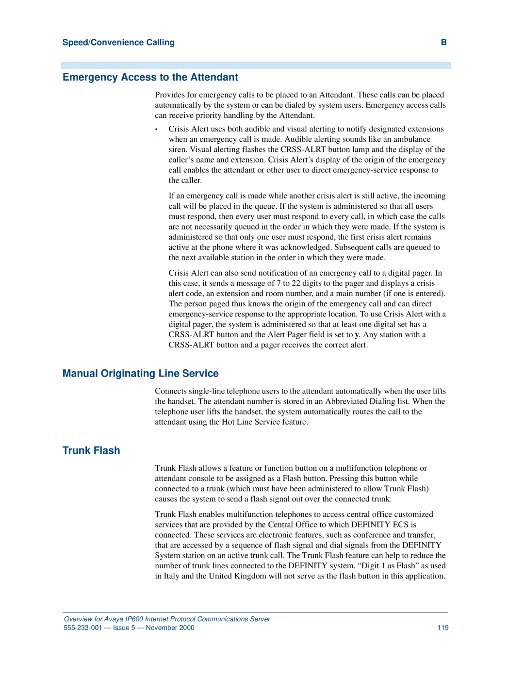 Avaya IP600 manual Emergency Access to the Attendant, Manual Originating Line Service, Trunk Flash 