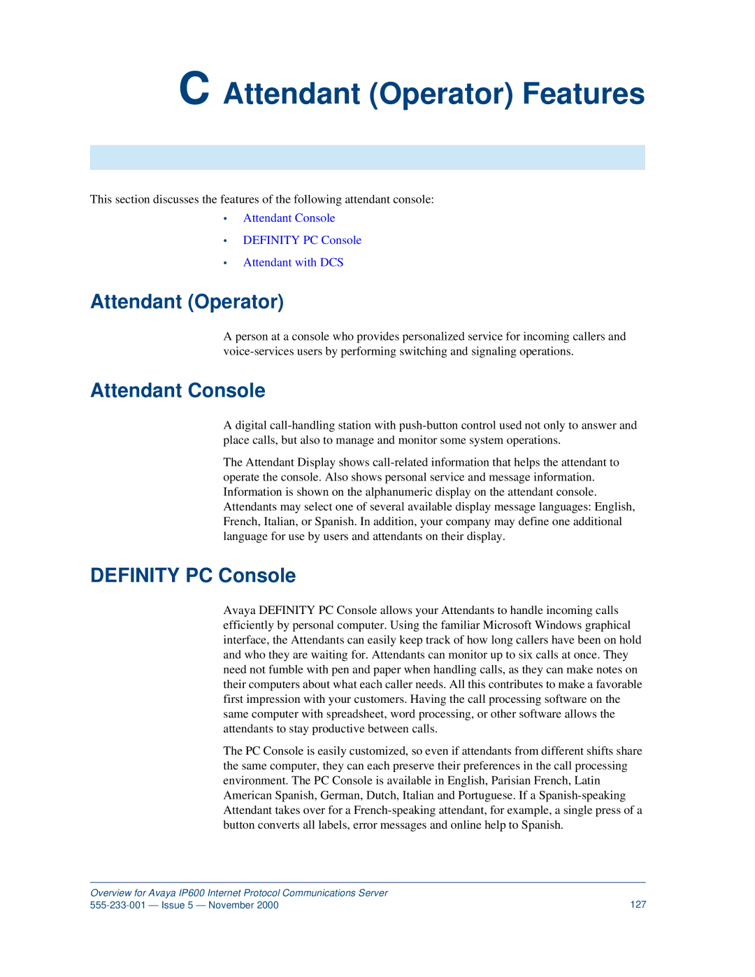 Avaya IP600 manual Attendant Operator Features, Attendant Console, Definity PC Console 