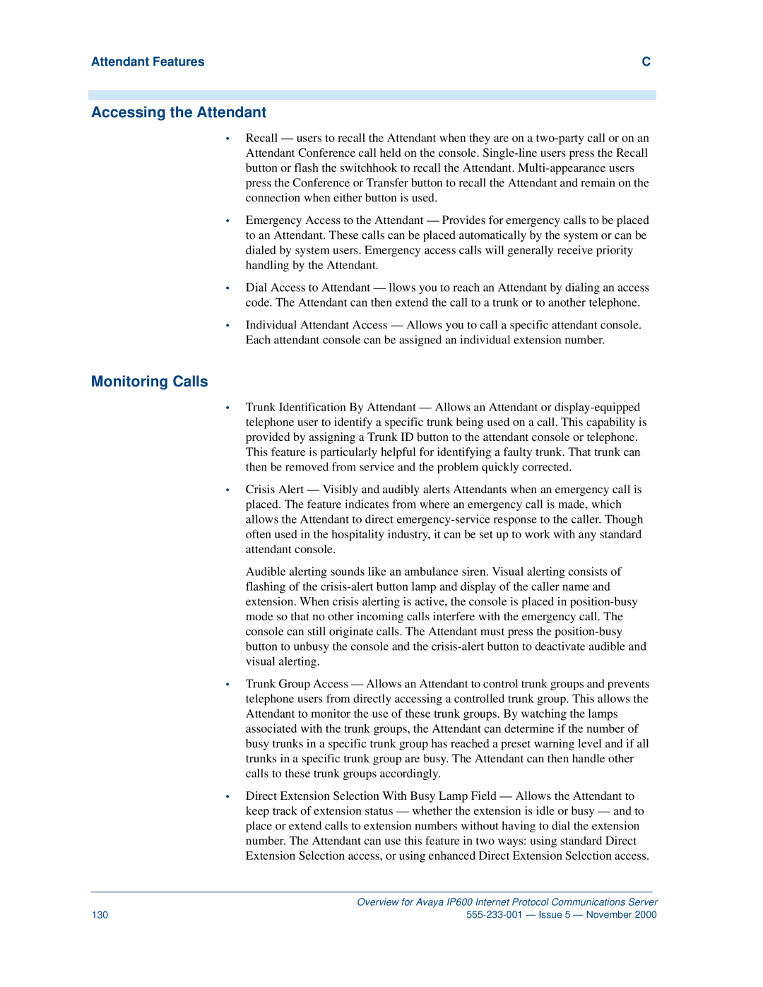 Avaya IP600 manual Accessing the Attendant, Monitoring Calls 