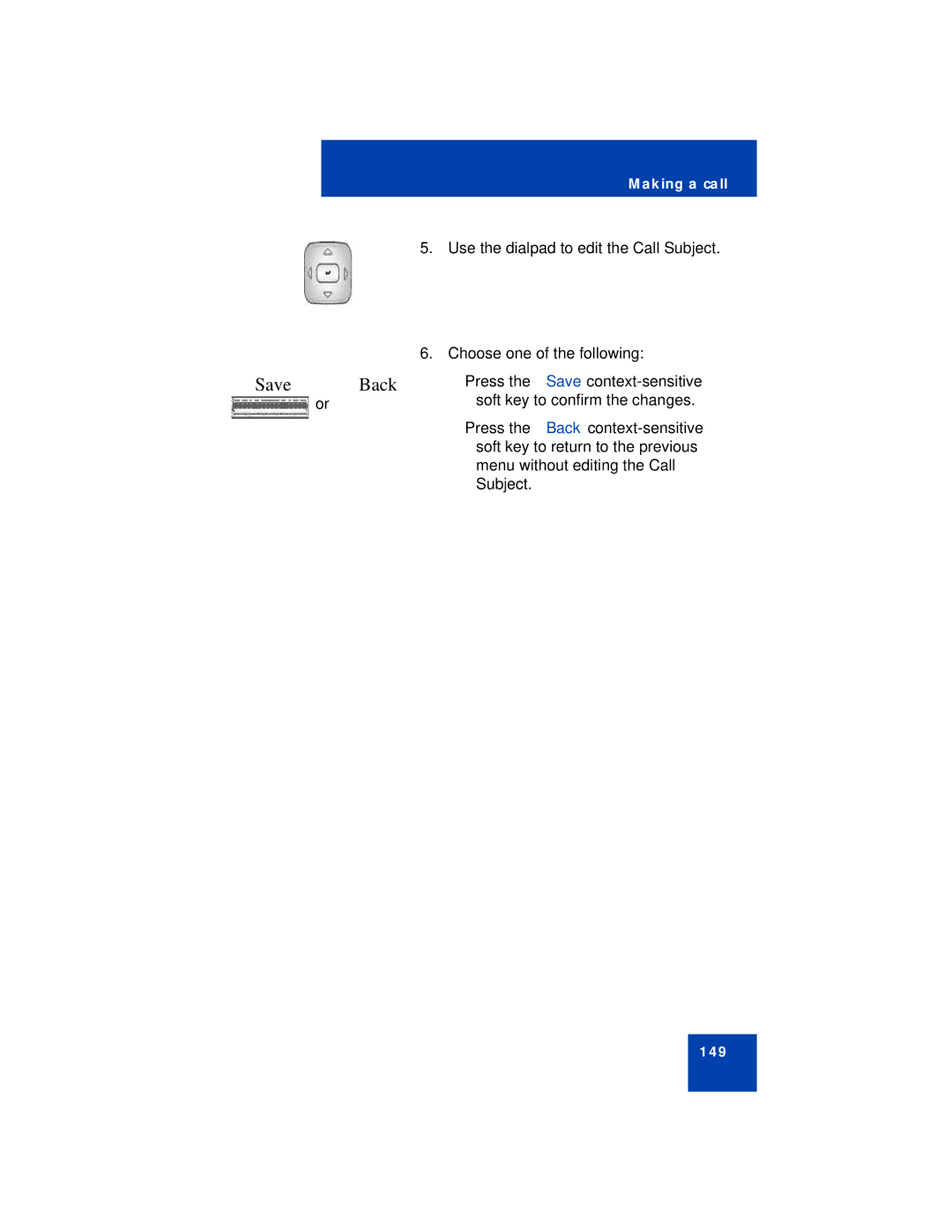 Avaya NN43113-101 manual Soft key to confirm the changes 