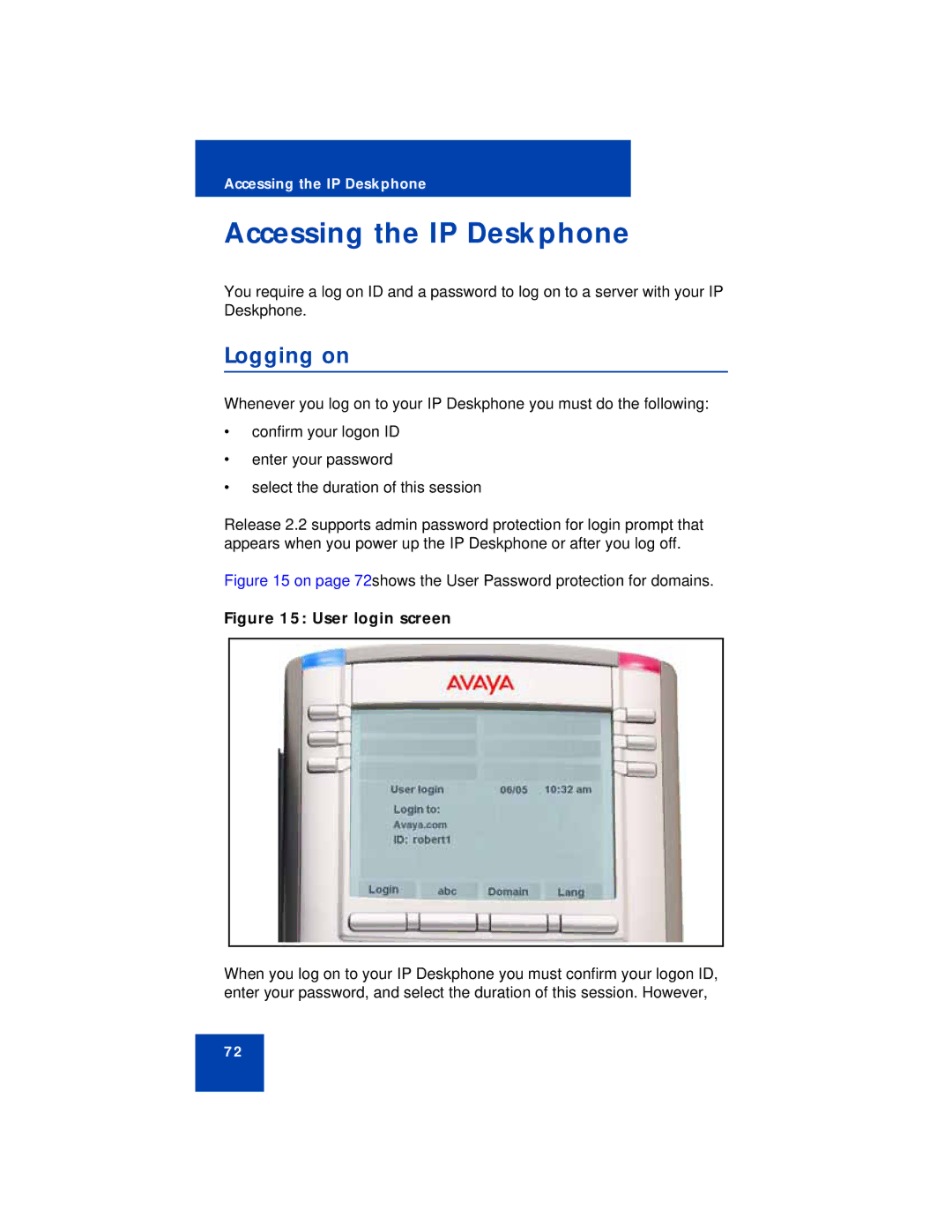 Avaya NN43113-101 manual Accessing the IP Deskphone, Logging on 