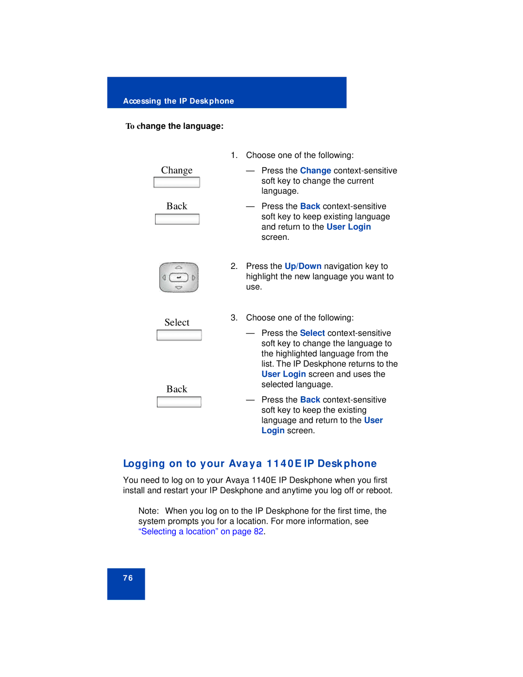 Avaya NN43113-101 manual Back Select, Logging on to your Avaya 1140E IP Deskphone, To change the language 