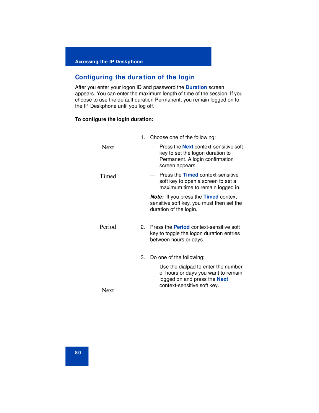 Avaya NN43113-101 manual Configuring the duration of the login, Timed Period Next, To configure the login duration 