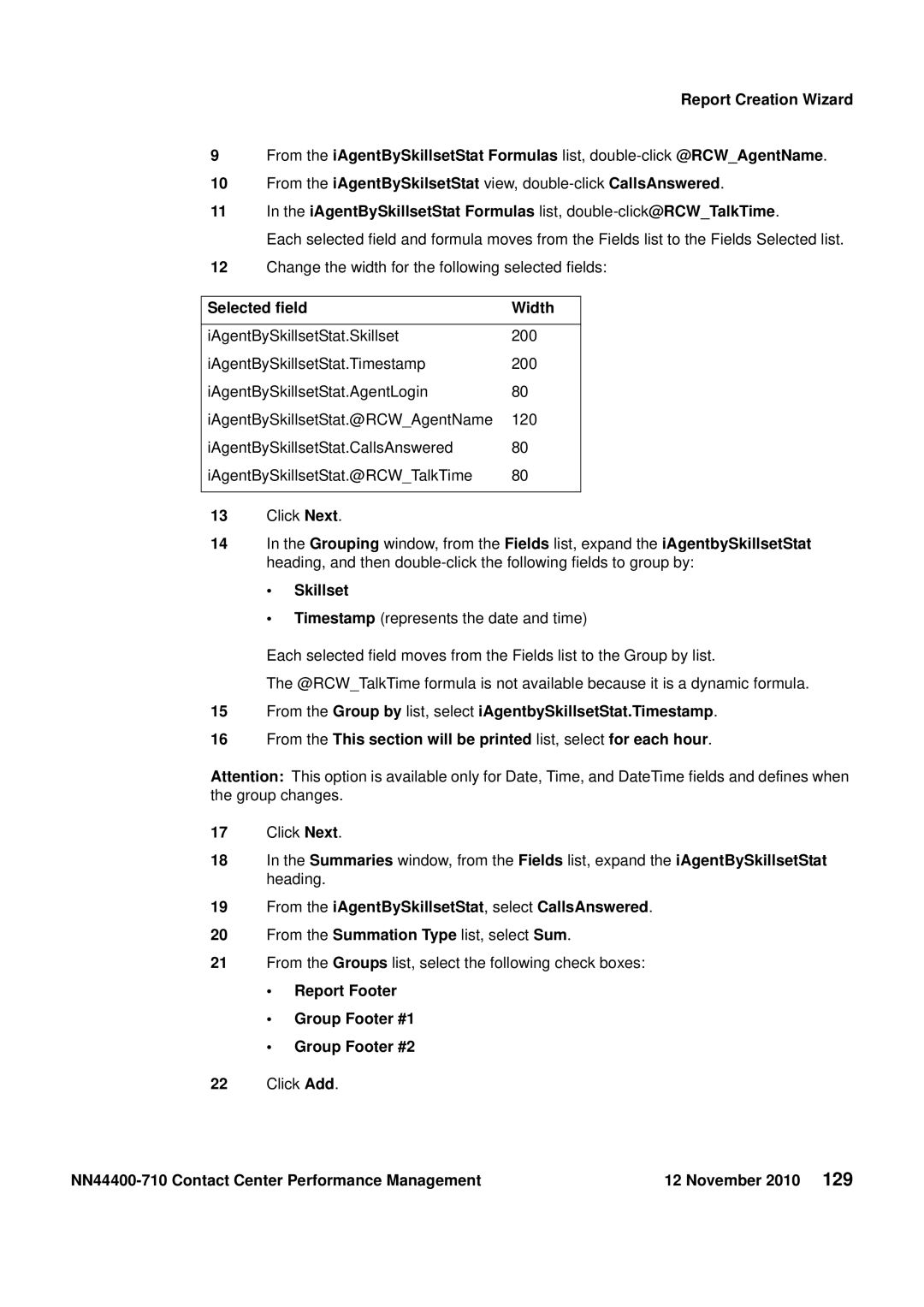 Avaya NN44400-710 manual Selected field Width, From the iAgentBySkillsetStat, select CallsAnswered 