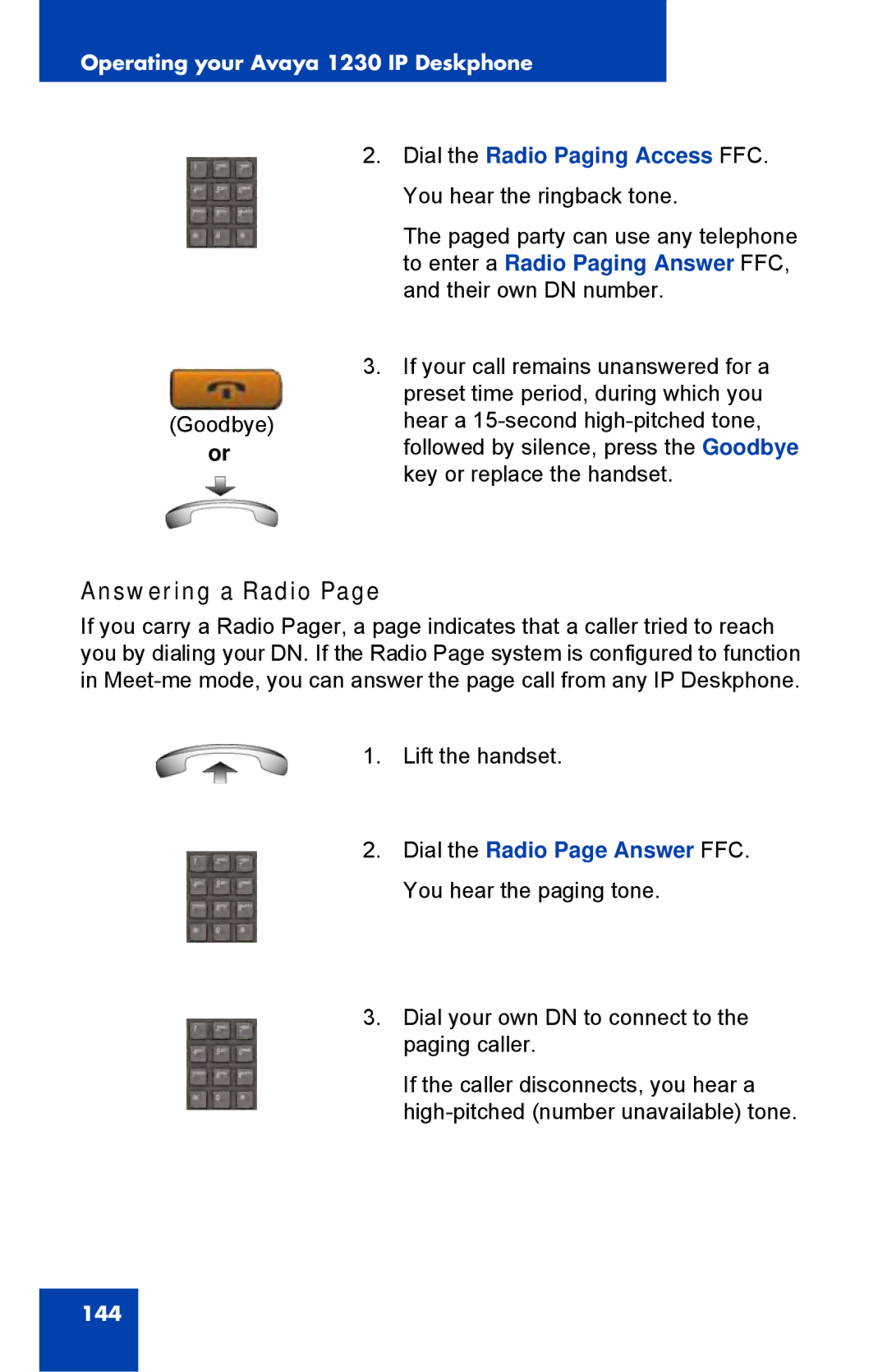 Avaya NTYS20DC70E6, 1230 manual Answering a Radio, Dial the Radio Page Answer FFC. You hear the paging tone 