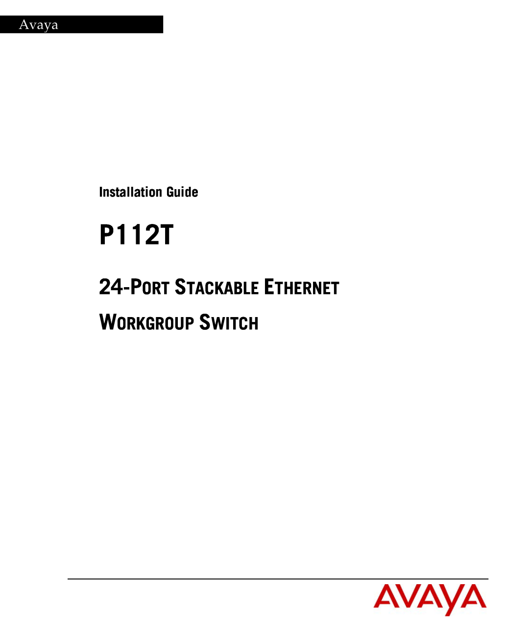 Avaya P112T manual Avaya, Port Stackable Ethernet Workgroup Switch, Installation Guide 