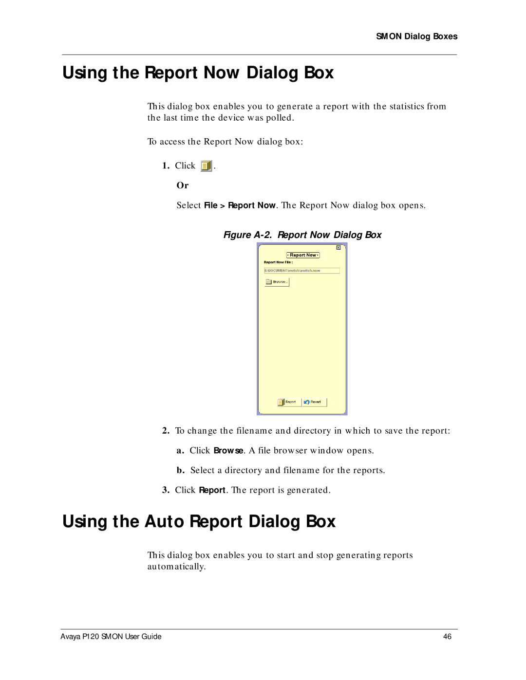 Avaya P120 SMON manual Using the Report Now Dialog Box, Using the Auto Report Dialog Box 