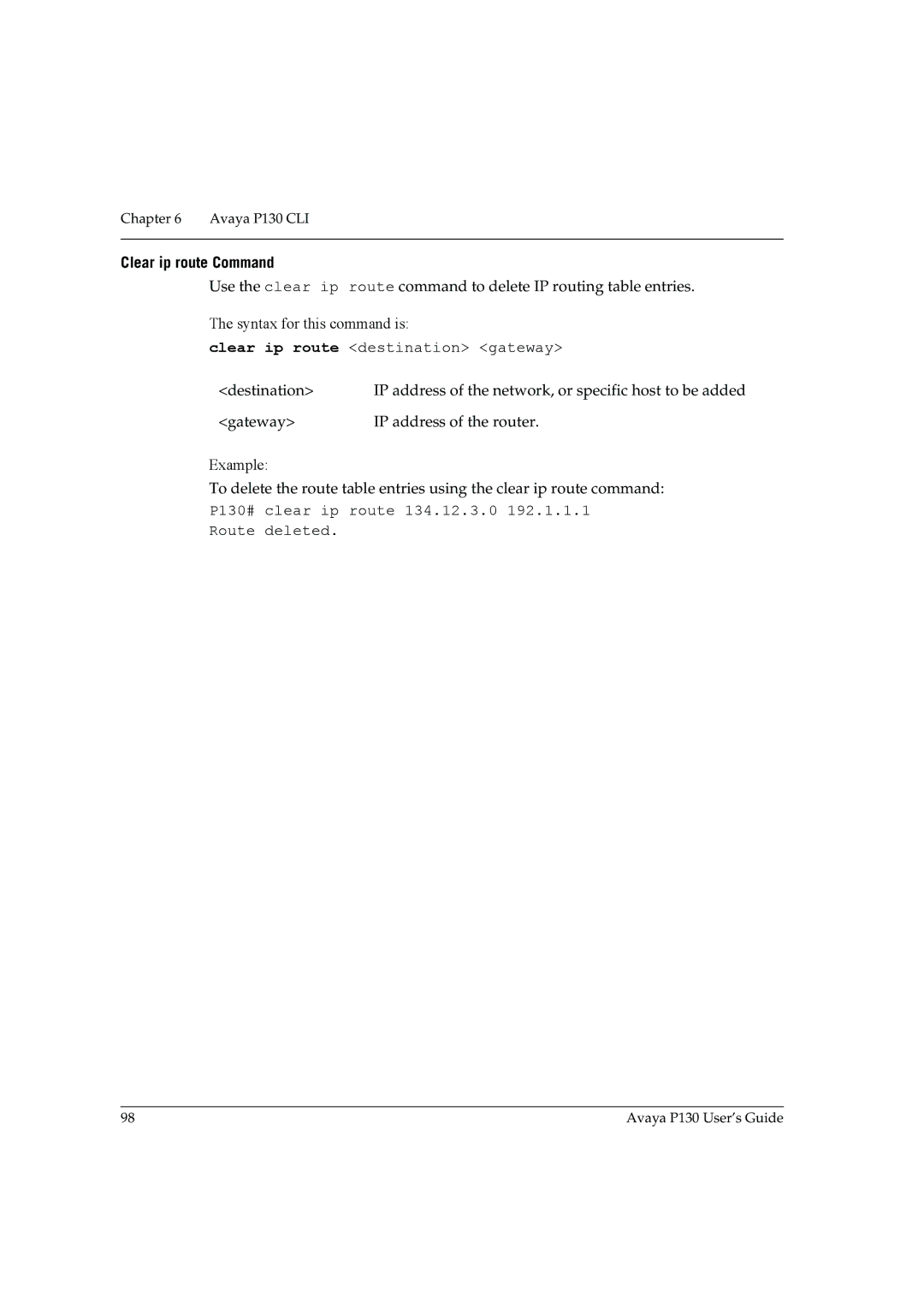 Avaya manual Clear ip route Command, Clear ip route destination gateway, P130# clear ip route 134.12.3.0 Route deleted 